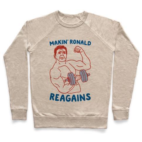 Virgin Teez  Pullover Crewneck Sweatshirt / x-small / Heathered Oatmeal MAKIN' RONALD REAGAINS CREWNECK SWEATSHIRT