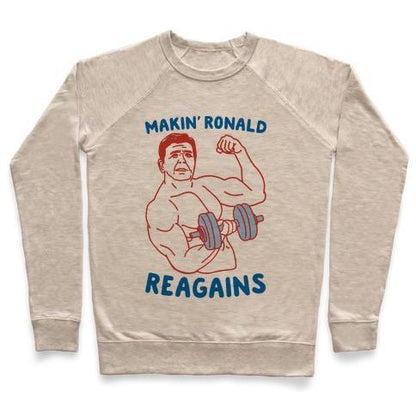 Virgin Teez  Pullover Crewneck Sweatshirt / x-small / Heathered Oatmeal MAKIN' RONALD REAGAINS CREWNECK SWEATSHIRT