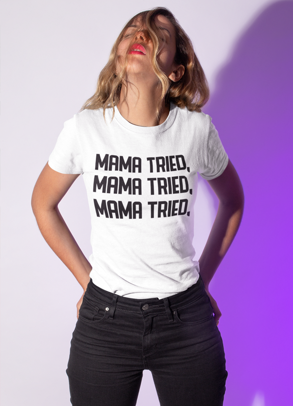 Virgin Teez Women T-Shirt Mama Tried  Women T-shirt