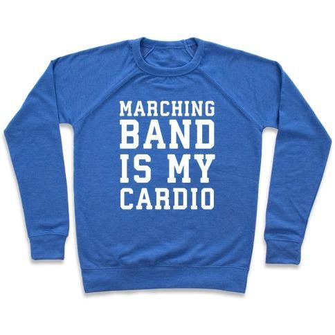 Virgin Teez  Pullover Crewneck Sweatshirt / x-small / Heathered Blue MARCHING BAND IS MY CARDIO CREWNECK SWEATSHIRT