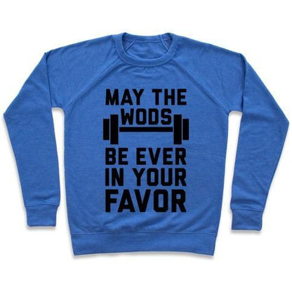 Virgin Teez  Pullover Crewneck Sweatshirt / x-small / Heathered Blue MAY THE WODS BE EVER IN YOUR FAVOR CREWNECK SWEATSHIRT