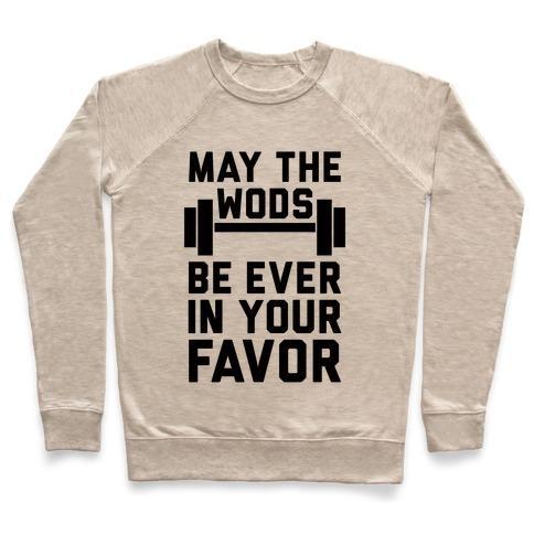 Virgin Teez  Pullover Crewneck Sweatshirt / x-small / Heathered Oatmeal MAY THE WODS BE EVER IN YOUR FAVOR CREWNECK SWEATSHIRT