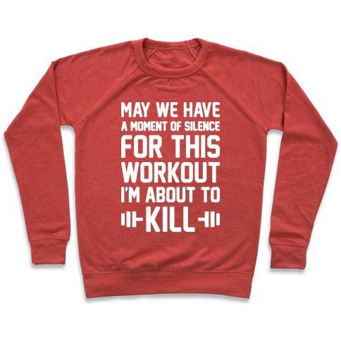 Virgin Teez  Pullover Crewneck Sweatshirt / x-small / Heathered Red MAY WE HAVE A MOMENT OF SILENCE FOR THIS WORKOUT CREWNECK SWEATSHIRT