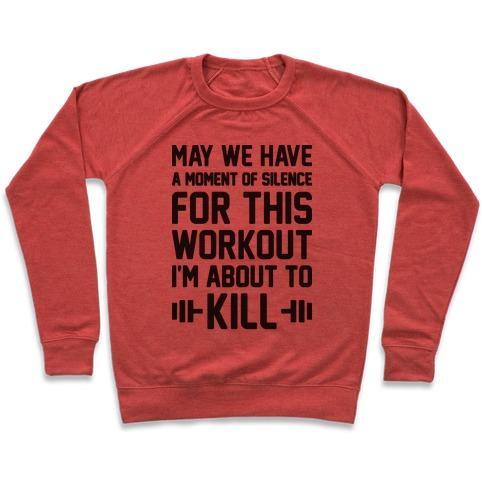 Virgin Teez  Pullover Crewneck Sweatshirt / x-small / Heathered Red MAY WE HAVE A MOMENT OF SILENCE FOR THIS WORKOUT CREWNECK SWEATSHIRT