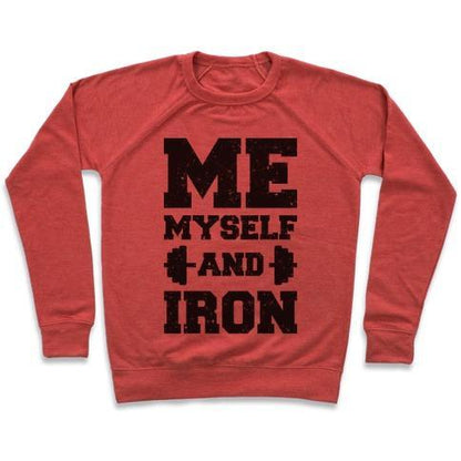 Virgin Teez  Pullover Crewneck Sweatshirt / x-small / Heathered Red ME MYSELF AND IRON CREWNECK SWEATSHIRT