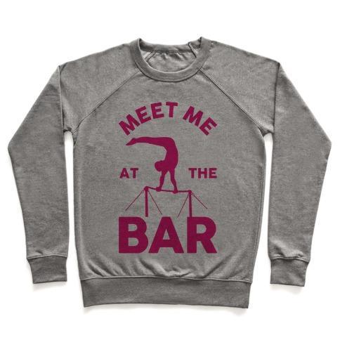 Virgin Teez  Pullover Crewneck Sweatshirt / x-small / Heathered Gray MEET ME AT THE BAR GYMNASTICS CREWNECK SWEATSHIRT