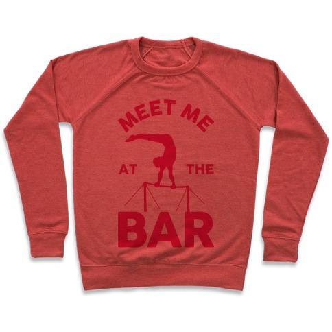 Virgin Teez  Pullover Crewneck Sweatshirt / x-small / Heathered Red MEET ME AT THE BAR GYMNASTICS CREWNECK SWEATSHIRT