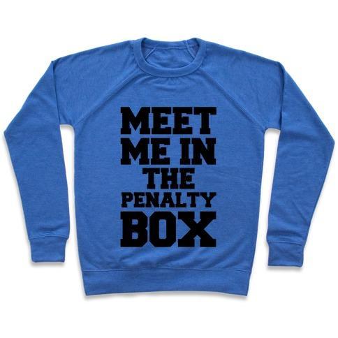 Virgin Teez  Pullover Crewneck Sweatshirt / x-small / Heathered Blue MEET ME IN THE PENALTY BOX CREWNECK SWEATSHIRT