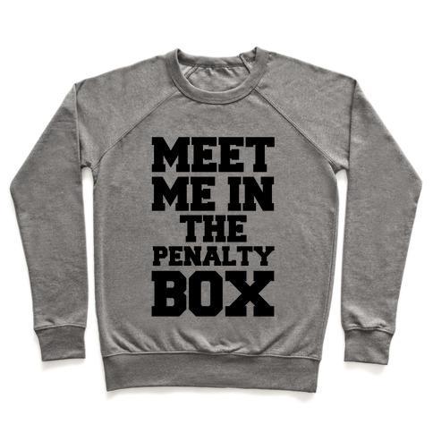 Virgin Teez  Pullover Crewneck Sweatshirt / x-small / Heathered Gray MEET ME IN THE PENALTY BOX CREWNECK SWEATSHIRT