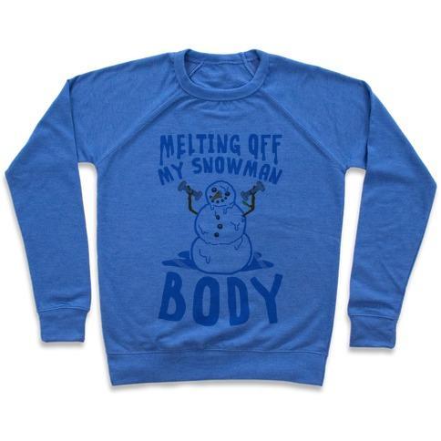 Virgin Teez  Pullover Crewneck Sweatshirt / x-small / Heathered Blue MELTING OFF MY SNOWMAN BODY CREWNECK SWEATSHIRT