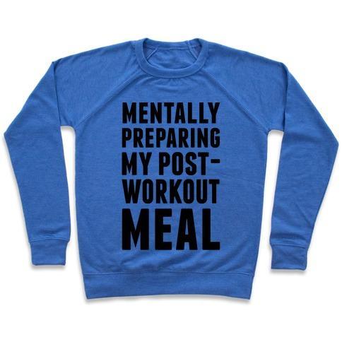 Virgin Teez  Pullover Crewneck Sweatshirt / x-small / Heathered Blue MENTALLY PREPARING MY POST-WORKOUT MEAL CREWNECK SWEATSHIRT