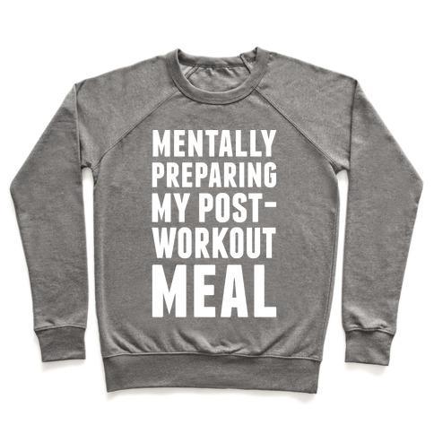 Virgin Teez  Pullover Crewneck Sweatshirt / x-small / Heathered Gray MENTALLY PREPARING MY POST-WORKOUT MEAL CREWNECK SWEATSHIRT