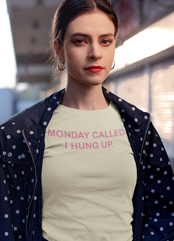 Virgin Teez Women T-Shirt Monday Called I Hung Up  Women T-shirt