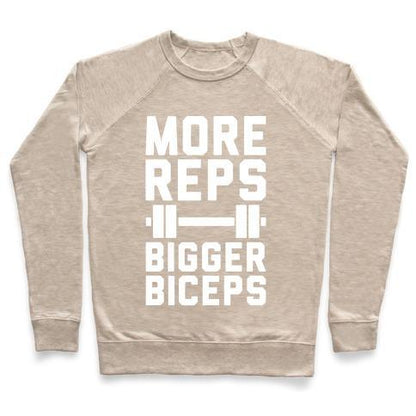 Virgin Teez  Pullover Crewneck Sweatshirt / x-small / Heathered Oatmeal MORE REPS BIGGER BICEPS CREWNECK SWEATSHIRT