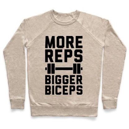 Virgin Teez  Pullover Crewneck Sweatshirt / x-small / Heathered Oatmeal MORE REPS BIGGER BICEPS CREWNECK SWEATSHIRT