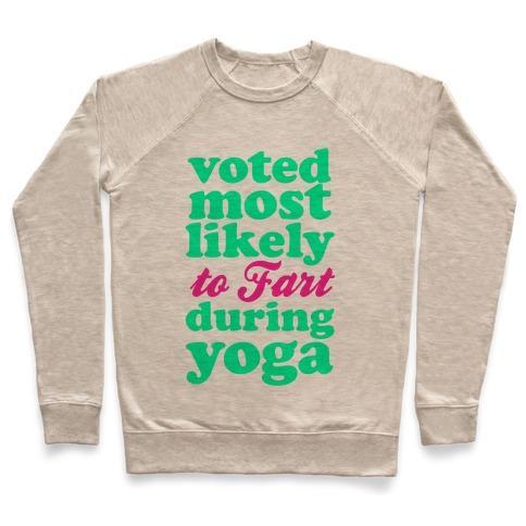 Virgin Teez  Pullover Crewneck Sweatshirt / x-small / Heathered Oatmeal MOST LIKELY TO FART DURING YOGA CREWNECK SWEATSHIRT