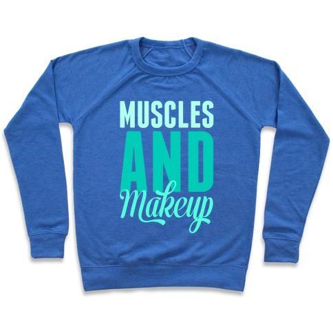 Virgin Teez  Pullover Crewneck Sweatshirt / x-small / Heathered Blue MUSCLES AND MAKEUP CREWNECK SWEATSHIRT