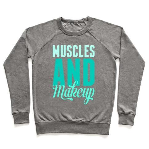 Virgin Teez  Pullover Crewneck Sweatshirt / x-small / Heathered Gray MUSCLES AND MAKEUP CREWNECK SWEATSHIRT