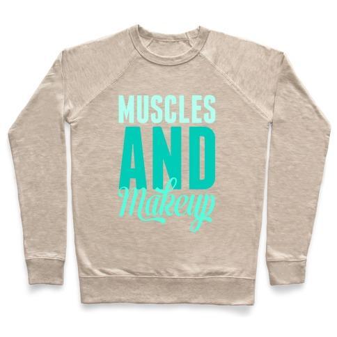 Virgin Teez  Pullover Crewneck Sweatshirt / x-small / Heathered Oatmeal MUSCLES AND MAKEUP CREWNECK SWEATSHIRT