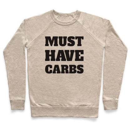 Virgin Teez  Pullover Crewneck Sweatshirt / x-small / Heathered Oatmeal MUST HAVE CARBS CREWNECK SWEATSHIRT