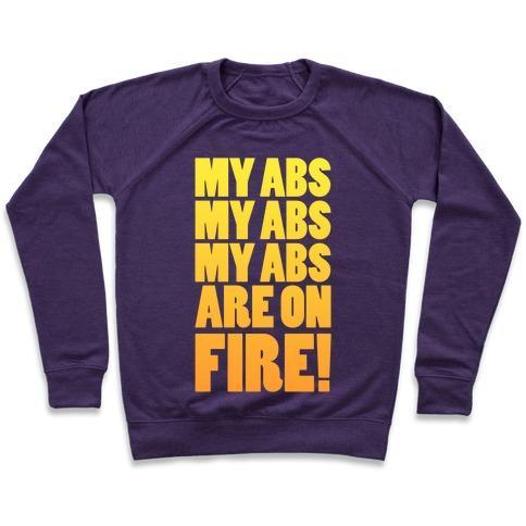 Virgin Teez  Pullover Crewneck Sweatshirt / x-small / Purple MY ABS MY ABS MY ABS ARE ON FIRE! CREWNECK SWEATSHIRT