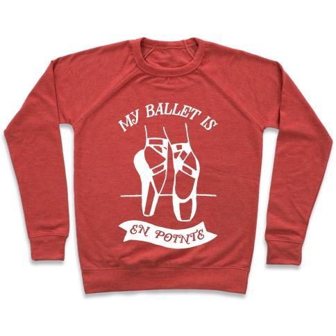 Virgin Teez  Pullover Crewneck Sweatshirt / x-small / Heathered Red MY BALLET IS EN POINTE CREWNECK SWEATSHIRT