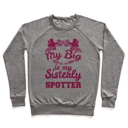 Virgin Teez  Pullover Crewneck Sweatshirt / x-small / Heathered Gray MY BIG IS MY SISTERLY SPOTTER CREWNECK SWEATSHIRT