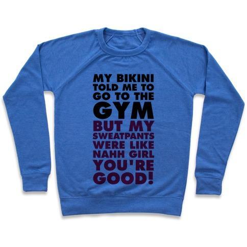 Virgin Teez  Pullover Crewneck Sweatshirt / x-small / Heathered Blue MY BIKINI SAYS GYM BUT MY SWEATPANTS SAY COUCH CREWNECK SWEATSHIRT