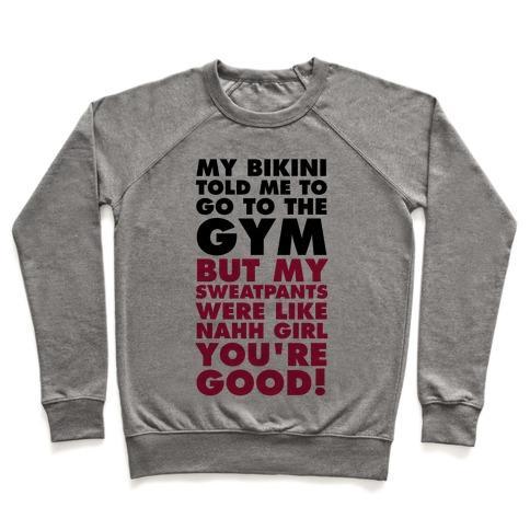 Virgin Teez  Pullover Crewneck Sweatshirt / x-small / Heathered Gray MY BIKINI SAYS GYM BUT MY SWEATPANTS SAY COUCH CREWNECK SWEATSHIRT