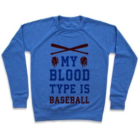 Virgin Teez  Pullover Crewneck Sweatshirt / x-small / Heathered Blue MY BLOOD TYPE IS BASEBALL CREWNECK SWEATSHIRT