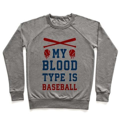 Virgin Teez  Pullover Crewneck Sweatshirt / x-small / Heathered Gray MY BLOOD TYPE IS BASEBALL CREWNECK SWEATSHIRT