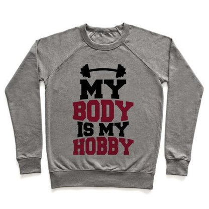 Virgin Teez  Pullover Crewneck Sweatshirt / x-small / Heathered Gray MY BODY IS MY HOBBY CREWNECK SWEATSHIRT