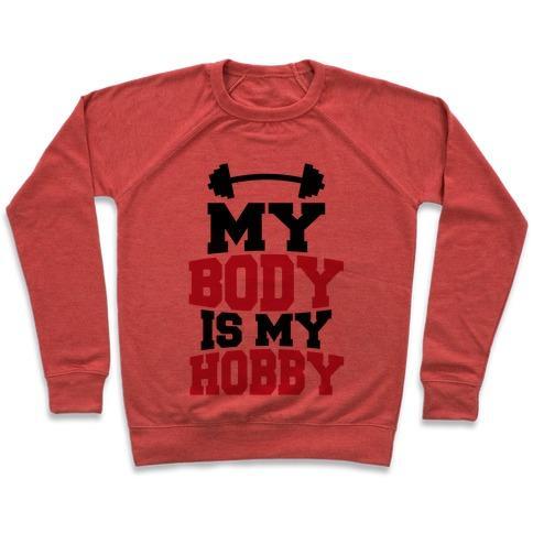 Virgin Teez  Pullover Crewneck Sweatshirt / x-small / Heathered Red MY BODY IS MY HOBBY CREWNECK SWEATSHIRT