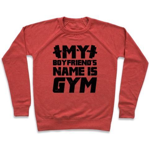 Virgin Teez  Pullover Crewneck Sweatshirt / x-small / Heathered Red MY BOYFRIEND'S NAME IS GYM CREWNECK SWEATSHIRT