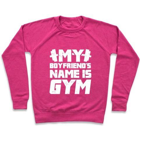 Virgin Teez  Pullover Crewneck Sweatshirt / x-small / Deep Pink MY BOYFRIEND'S NAME IS GYM CREWNECK SWEATSHIRT