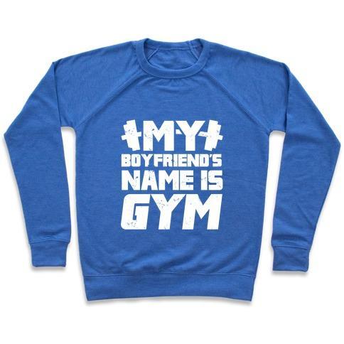 Virgin Teez  Pullover Crewneck Sweatshirt / x-small / Heathered Blue MY BOYFRIEND'S NAME IS GYM CREWNECK SWEATSHIRT