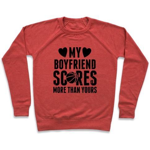 Virgin Teez  Pullover Crewneck Sweatshirt / x-small / Heathered Red MY BOYFRIEND SCORES MORE THAN YOURS (BASKETBALL) CREWNECK SWEATSHIRT