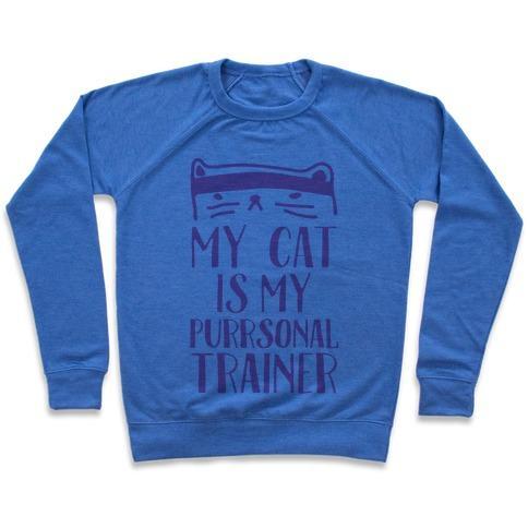 Virgin Teez  Pullover Crewneck Sweatshirt / x-small / Heathered Blue MY CAT IS MY PERSONAL TRAINER CREWNECK SWEATSHIRT