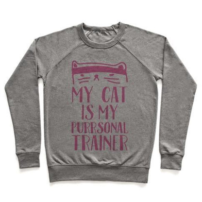 Virgin Teez  Pullover Crewneck Sweatshirt / x-small / Heathered Gray MY CAT IS MY PERSONAL TRAINER CREWNECK SWEATSHIRT