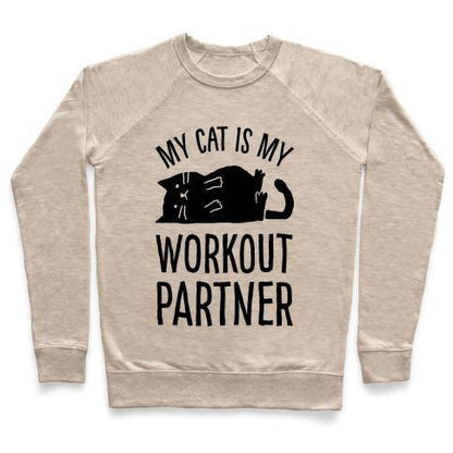 Virgin Teez  Pullover Crewneck Sweatshirt / x-small / Heathered Oatmeal MY CAT IS MY WORKOUT PARTNER CREWNECK SWEATSHIRT