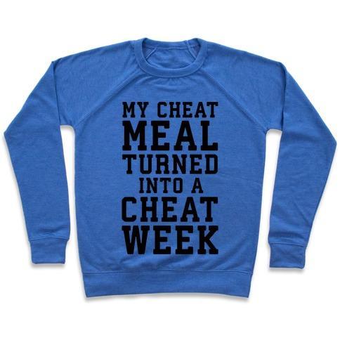 Virgin Teez  Pullover Crewneck Sweatshirt / x-small / Heathered Blue MY CHEAT MEAL TURNED INTO A CHEAT WEEK CREWNECK SWEATSHIRT