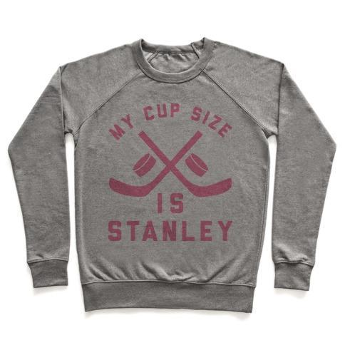 Virgin Teez  Pullover Crewneck Sweatshirt / x-small / Heathered Gray MY CUP SIZE IS STANLEY CREWNECK SWEATSHIRT