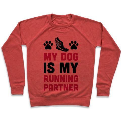 Virgin Teez  Pullover Crewneck Sweatshirt / x-small / Heathered Red MY DOG IS MY RUNNING PARTNER CREWNECK SWEATSHIRT