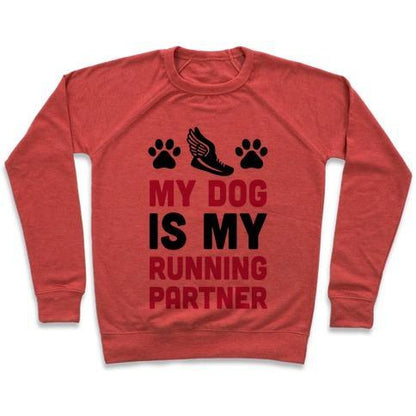 Virgin Teez  Pullover Crewneck Sweatshirt / x-small / Heathered Red MY DOG IS MY RUNNING PARTNER CREWNECK SWEATSHIRT