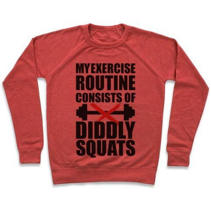 Virgin Teez  Pullover Crewneck Sweatshirt / x-small / Heathered Red MY EXERCISE ROUTINE CONSISTS OF DIDDLY SQUATS CREWNECK SWEATSHIRT