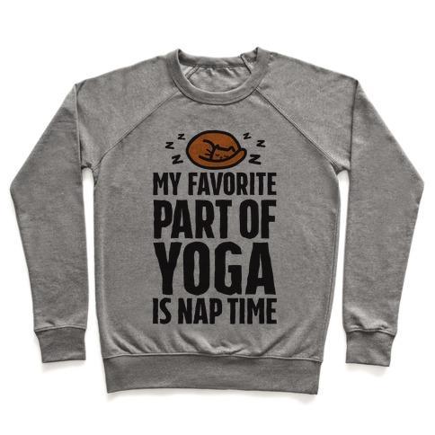 Virgin Teez  Pullover Crewneck Sweatshirt / x-small / Heathered Gray MY FAVORITE PART OF YOGA IS NAP TIME CREWNECK SWEATSHIRT