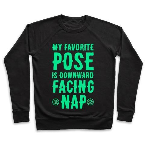 Virgin Teez  Pullover Crewneck Sweatshirt / x-small / Black MY FAVORITE POSE IS DOWNWARD FACING NAP CREWNECK SWEATSHIRT