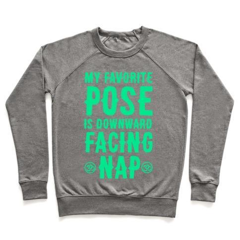 Virgin Teez  Pullover Crewneck Sweatshirt / x-small / Heathered Gray MY FAVORITE POSE IS DOWNWARD FACING NAP CREWNECK SWEATSHIRT