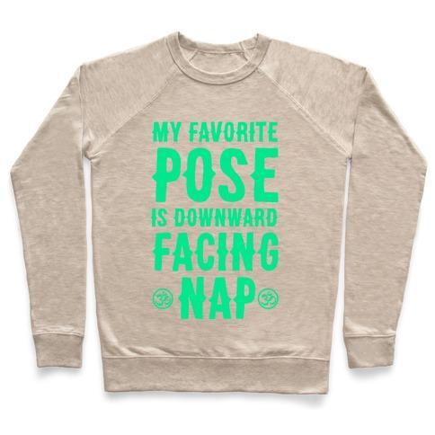 Virgin Teez  Pullover Crewneck Sweatshirt / x-small / Heathered Oatmeal MY FAVORITE POSE IS DOWNWARD FACING NAP CREWNECK SWEATSHIRT