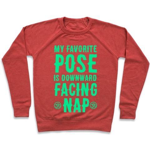 Virgin Teez  Pullover Crewneck Sweatshirt / x-small / Heathered Red MY FAVORITE POSE IS DOWNWARD FACING NAP CREWNECK SWEATSHIRT